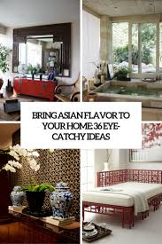 Update your sleeping space with a new duvet, linens and bedroom colors, or start totally fresh with a different bed frame, headboard, nightstand, dresser and chest of drawers. Bring Asian Flavor To Your Home 36 Eye Catchy Ideas Digsdigs