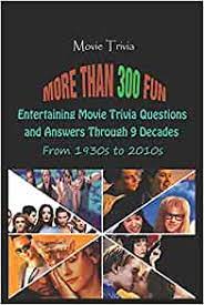 Take our trivia quiz about 90's movies, music, fashion, fun facts, tv shows, cartoons and food. Movie Trivia More Than 300 Fun Entertaining Movie Trivia Questions And Answers Through 9 Decades From 1930s To 2010s Krieg Paul 9798740542850 Amazon Com Books