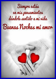 Vete y buenas noches y que el dulce descanso se aloje en tu corazón y el mío dentro de mi pecho. Imagenes Y Frases De Buenas Noches Amor Cortas Y Bonitas
