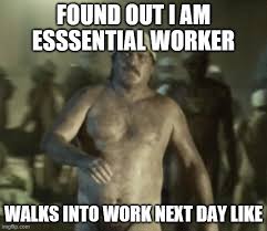 Think of all the essential workers—heath care professionals, grocery clerks, bus drivers, mail in the midst of the coronavirus pandemic, memes, videos and social images have popped up all over social. Essential Worker Memes Imgflip