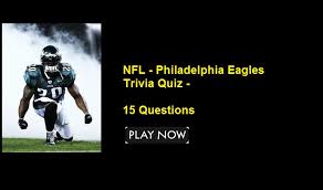 A team of editors takes feedback from our visitors to keep trivia as up to date and as accurate as possible. Nfl Philadelphia Eagles Trivia Quiz 15 Questions Quiz For Fans