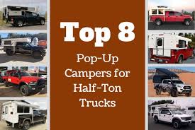 › best travel trailer for half ton truck. Top 8 Pop Up Truck Campers For Half Ton Trucks Truck Camper Adventure