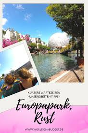 Unsere 10 Besten Tipps Fur Kurzere Wartezeiten Im Europa Park Tipps Freizeitpark Deutschland Reisen In Europa
