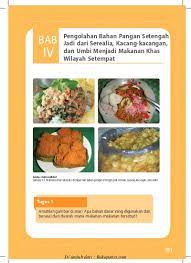 Pengolahan Bahan Pangan Setengah Jadi Dari Serealia Kacang Kacangan Dan Umbi Menjadi Makanan Khas Wilayah Setempat