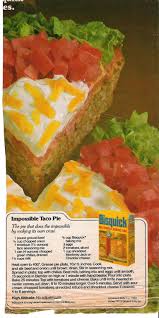 Bisquick Impossible Taco Pie Mom S Impossible Taco Pie Recipe Impossible Think Again In 2020 Taco Pie Bisquick Recipes Taco Pie Recipes