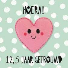 7 Ideeen Over 12 1 2 Jaar Getrouwd Trouwdag Gefeliciteerd Huwelijks Gelukwensen