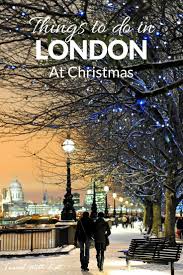 Top 10 Things To Do In London At Christmas Christmas London Londonchristmas Europechristmas Londonatch In 2020 Holiday Travel Guide Seasonal Travel England Travel