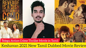 If yes, you don't have to wait for long as some of the biggest tamil movies are gearing up to hit cinema halls in 2021. Keshavan 2021 New Tamil Dubbed Movie Review By Critics Mohan Telegu Crime Thriller Movie In Tamil Youtube