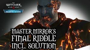 Updated on 10 march 2020. The Witcher 3 Wild Hunt Hearts Of Stone Master Mirror S Final Riddle Incl Solution Youtube