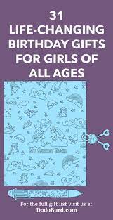 Their birthday isn't until december 28th! 31 Life Changing Birthday Gifts For Girls Of All Ages Dodo Burd