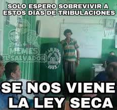 Gabriela espinosa mayo 20, 2020. Divertidos Memes Previo Al Inicio De La Ley Seca Noticias De El Salvador Elsalvador Com