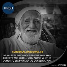 Sunderlal bahuguna was born in of village maroda near tehri, uttarakhand on 9 january 1927. We Salute Your Spirit Sunderlal Bahuguna Hosh Inspirationalstories Stories Awakening Things To Come Historical
