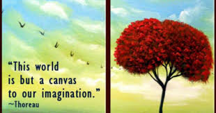 This World Is But A Canvas To Our Imagination Today S Deep Thought This World Is But A Canvas To Our Imagination Thoreau Get Out There And Create The Life You Ve Imagi Art Day Art Inspiration Artwork