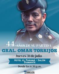 Al conmemorarse el 44º aniversario de la desaparición física del General Omar  Torrijos Herrera, te invitamos cordialmente a acompañarnos en el acto  conmemorativo que se realizará el: 🗓 Jueves 31 de julio