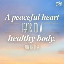 A Peaceful Heart Leads To A Healthy Body Proverbs 14 30 Peaceful Heart Fear Of The Lord Finding Peace