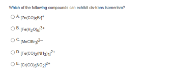 Which Of The Following Compounds Can Exist As Cis-Trans Isomers? B. For  Those Compounds That Can Exist As Cis And Trans Isomers, Draw And Label The  Isomers A. Ch_3Ch=Chch_2Ch_2Ch_3 B. C. Ch_3Ch=Ch |