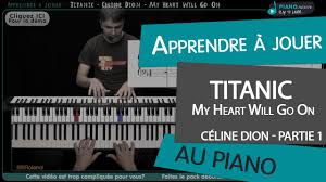 Apprendre Titanic My Heart Will Go On Celine Dion Tuto Piano Partition Youtube