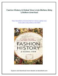 Fashion History A Global View Linda Welters Abby Lillethun | PDF
