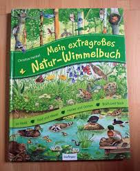 Christine Henkel Mein Extragrosses Natur Wimmelbuch Esslinger Verlag Stuttgart 2015 Bilderbuch Kinderbuch Wald Feld Wiese Kinderbucher Bilderbuch Bucher