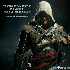 Therefore, you have to develop a warrior mindset and learn to grow from pain, setbacks, failures, obstacles, challenges, losses, and all the hard times in your life. It S Better To Be A Warri Quotes Writings By Abhimanyu Mukherjee Yourquote