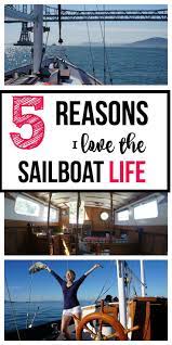 Living On A Sailboat Full Time Is A Dream Five Reasons Why I Love It Sailboat Living Sailboat Living On A Boat