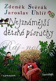 Jaroslav uhlíř, fredy bittner, filip spálený, mikoláš nop, jana koutová. Nejznamejsi Detske Pisnicky Jaroslav Uhlir Zdenek Sverak Raj Not Cz
