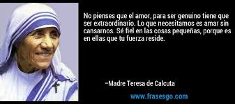 Amor Genuino Mother Teresa Mission Quotes