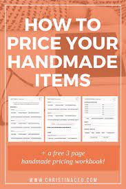 How To Price Your Handmade Items Craft Business Things To Sell Craft Fairs