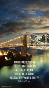 Motivational Quote Night Time Really Is The Best Time To Work Finding Me Motivational Quotes Best Motivational Quotes Quotes