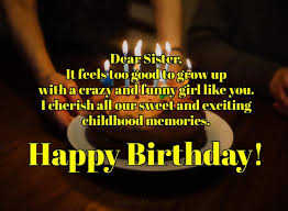 Sep 02, 2016 · with over 150+ original ideas for messages and card quotes to choose from you are sure to impress your sister with a unique and personal to share with your sister on her big day! 160 Birthday Wishes For Sister Happy Birthday Sister Wishesmsg