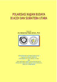 Punca masalah perpaduan kaum di malaysia.itulah sikap yang ada pada pemimpin kerajaan malaysia sekarang. Pdf Polarisasi Kajian Budaya Di Aceh Dan Sumatera Utara