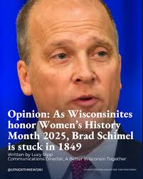 This Wisconsin organization is honoring Women's History Month by holding  Brad Schimel, candidate for the state Supreme Court, accountable for his  support of banning abortion and his failure to process thousands of