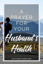 Something similar to bad girl's punishment games. A Scripture Prayer For Your Husband S Health Kaylene Yoder