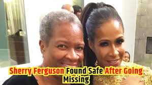 Relief and Gratitude: Sherry Ferguson Found Safe After Going Missing