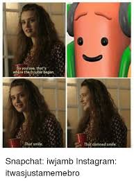 Maybe you would like to learn more about one of these? O You See That S Ouble Began That Smile That Damned Smile Snapchat Iwjamb Instagram Itwasjustamemebro Instagram Meme On Esmemes Com