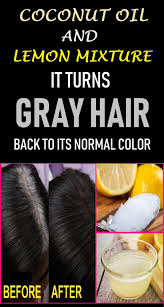 How To Use Coconut Oil And Lemon Juice For Gray Hair Prevent Grey Hair Grey Hair Remedies Reverse Gray Hair