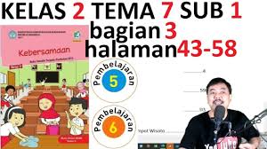 Berbagi kunci jawaban buku siswa kelas 5 tema 1 halaman 51 sampai dengan 54. Tema 7 Kelas 2 Subtema 1 Halaman 43 58 Kebersamaan Bagian 3 Rev 2017 Youtube