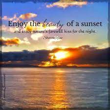 Pin By Rachelle Baer On Clouds Or Sunsets Rises Sunset Quotes Nature Quotes Beach Quotes