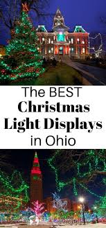 Our List Of The Best Christmas Light Displays In Ohio Best Christmas Light Displays Best Christmas Lights Christmas Light Displays