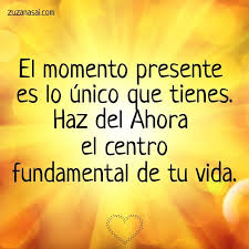 Vivir El Presente Frases Mayores Presentaciones Aprender Las Letras