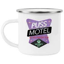 Puss Motel All You Can Eat Puss Mugs | Allbluetees.com