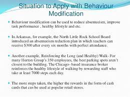 Behavior modification is the process of changing patterns of human behavior over the long term using examples of positive punishment are adding another two days to your workout schedule next. Behavior Modification In Schools