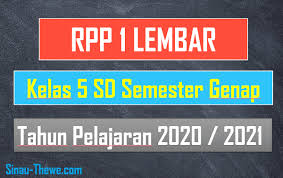 Pembelajaran 1 ( bahasa indonesia, ipa) oleh nama : Lengkap Rpp 1 Lembar Kelas 5 Sd Semester Genap 2021 2022 Sinau Thewe Com