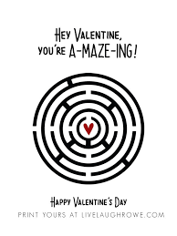 Free printable maze valentine for kids and their friends. 10 Free Valentine Printables To Spread Some Love Live Laugh Rowe