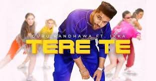 Tere Te Punjabi Song Guru Randhawa Ft Ikka Mp3 Download 2019 Tere Te Mp3 Song Download Free News Songs Songs Lyrics