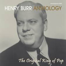 Henry Burr Anthology ⋆ Archeophone Records
