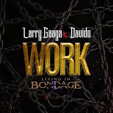 Download Larry Gaaga Ft Davido Work Mp3 Music Downloads Latest Music New Hit Songs