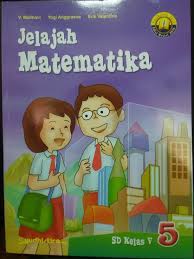 Kunci jawaban buku siswa senang belajar matematika kelas 5 sd/mi kurikulum 2013 revisi tahun 2018 halaman 233, 234, 235, 236, 237 Jual Jelajah Matematika Sd Kelas 5 Kurikulum 2013 Jakarta Pusat Mangun Store Tokopedia