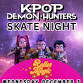 K-POP Demon Hunter Skate event in Waterbury, CT