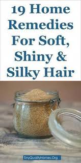 19 Home Remedies For Soft Shiny And Silky Hair This Guide Shares Insights On The Following How To Make Hair Silk Silky Shiny Hair Soft Silky Hair Silky Hair